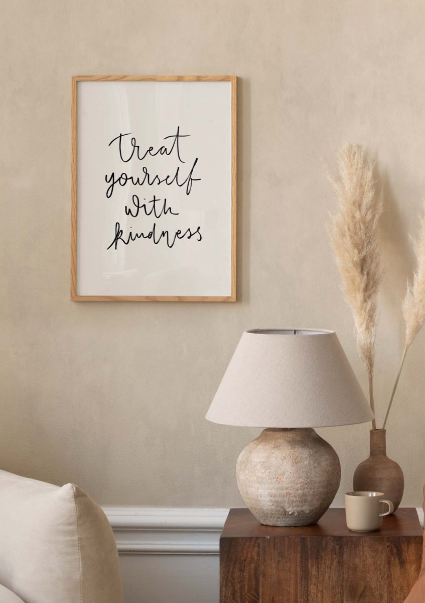 Treat Yourself With Kindness Poster