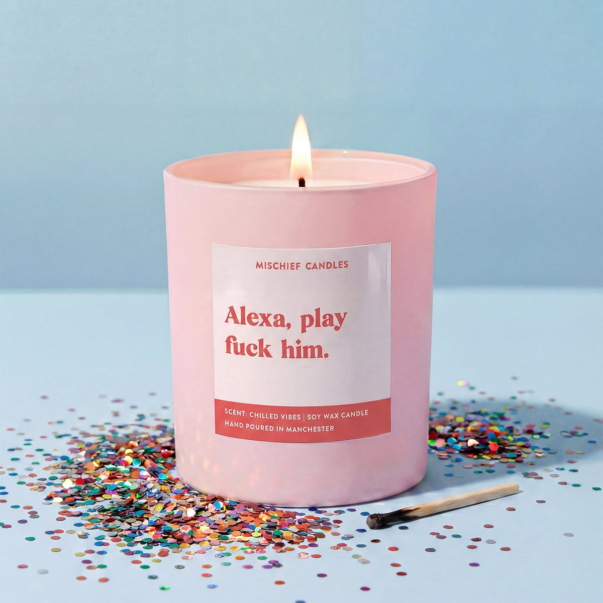 Alexa Play Fuck Him Candle
