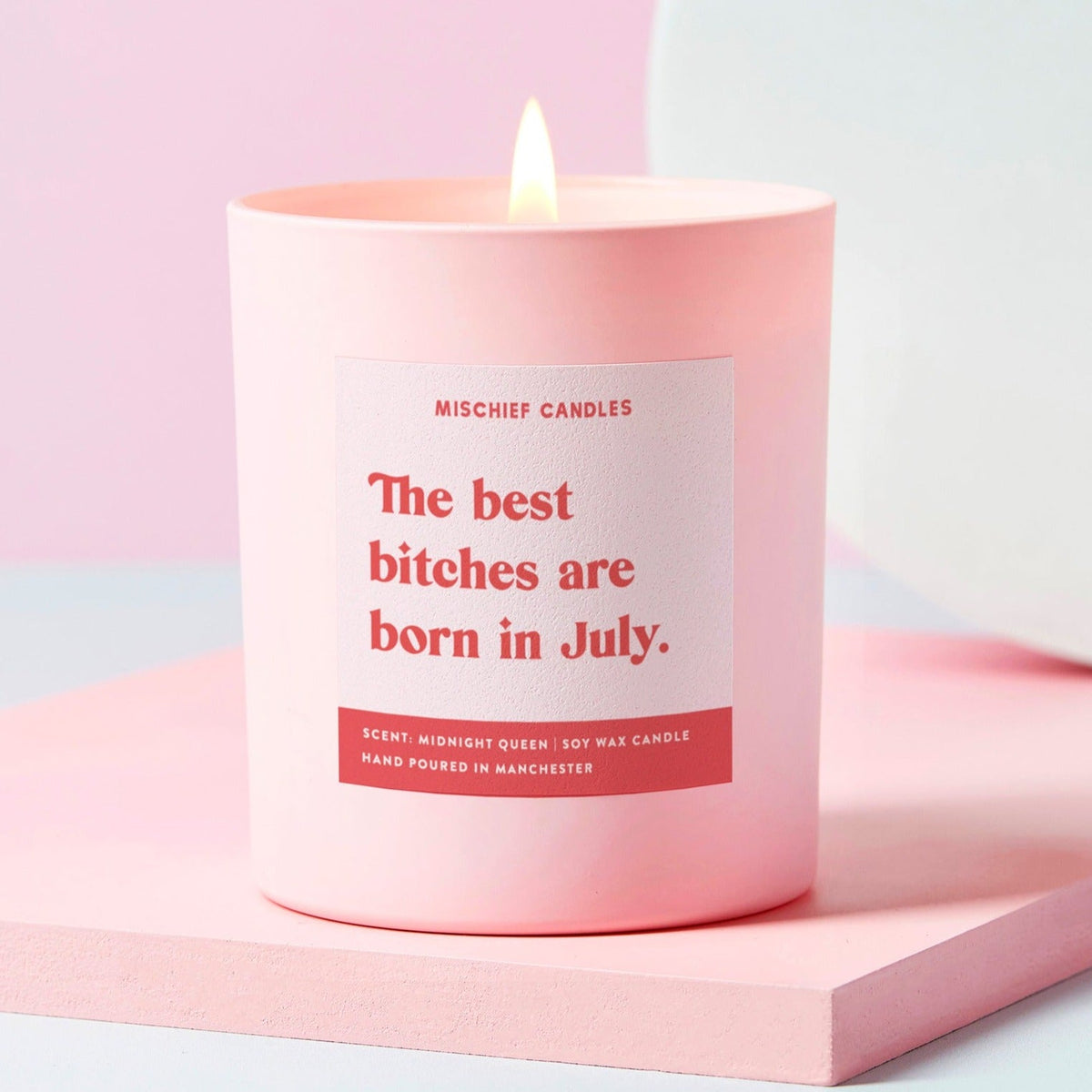 Best Bitches Are Born In July Candle