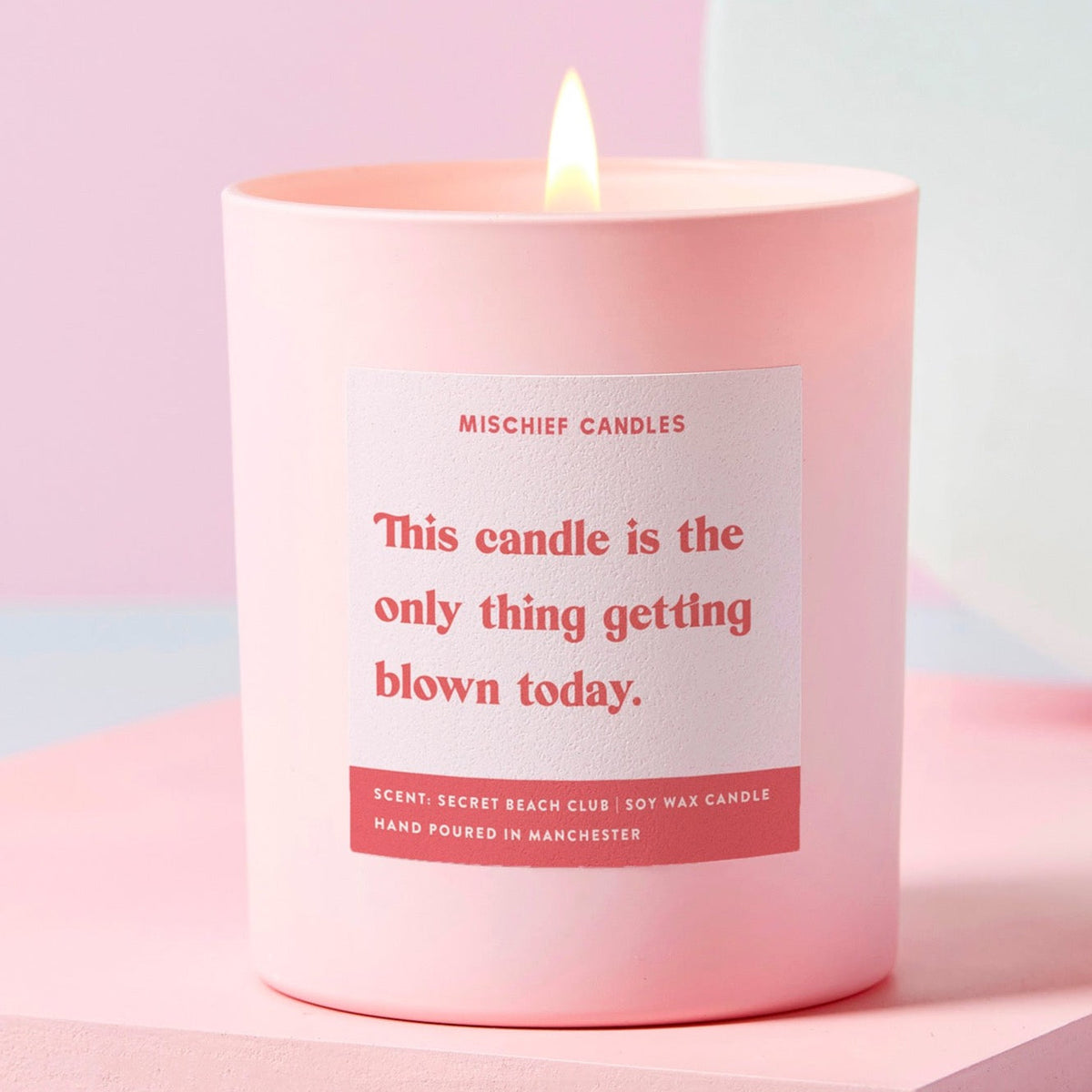 This Is The Only Thing Getting Blown Today Candle