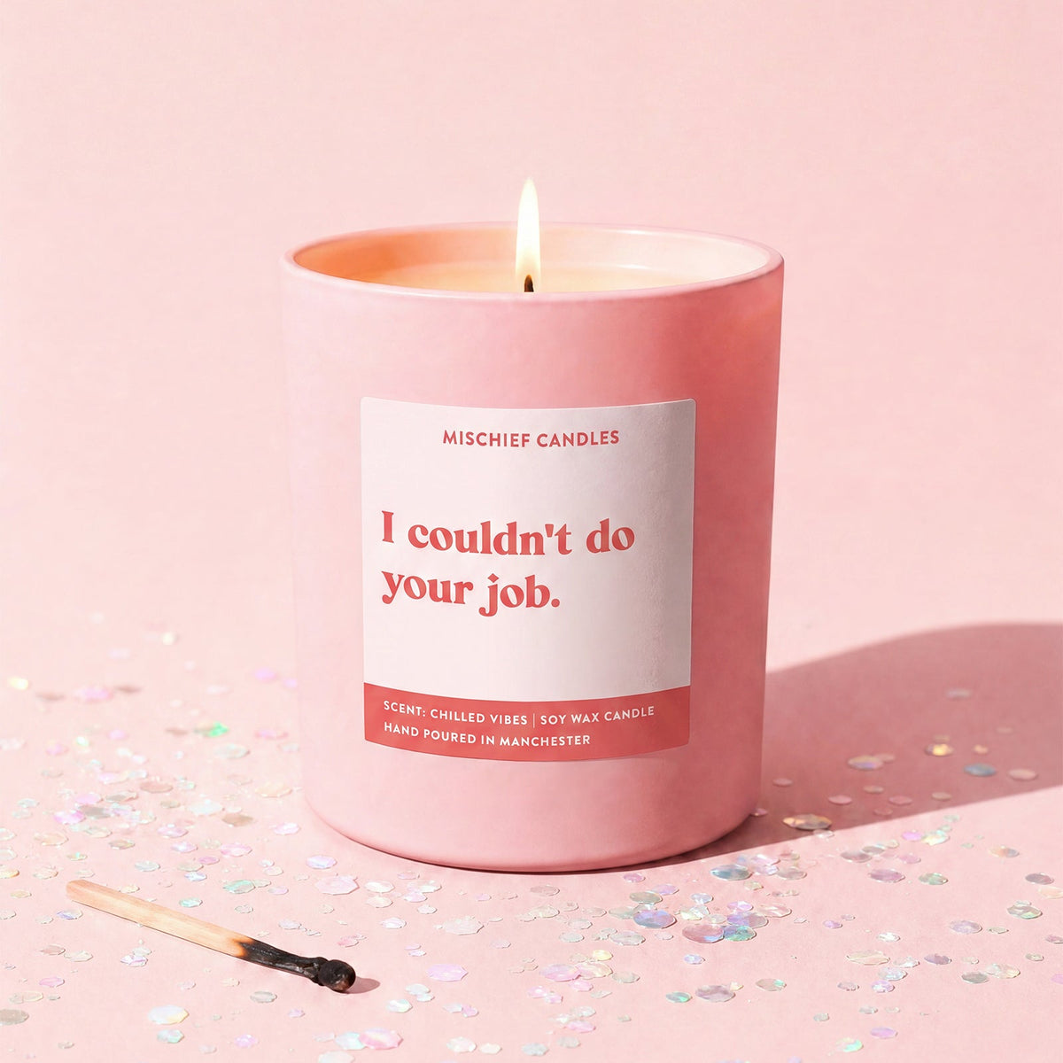 I Couldn't Do Your Job Teacher Candle