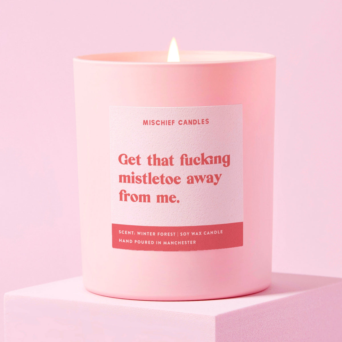 Get That Fucking Mistletoe Away From Me Candle