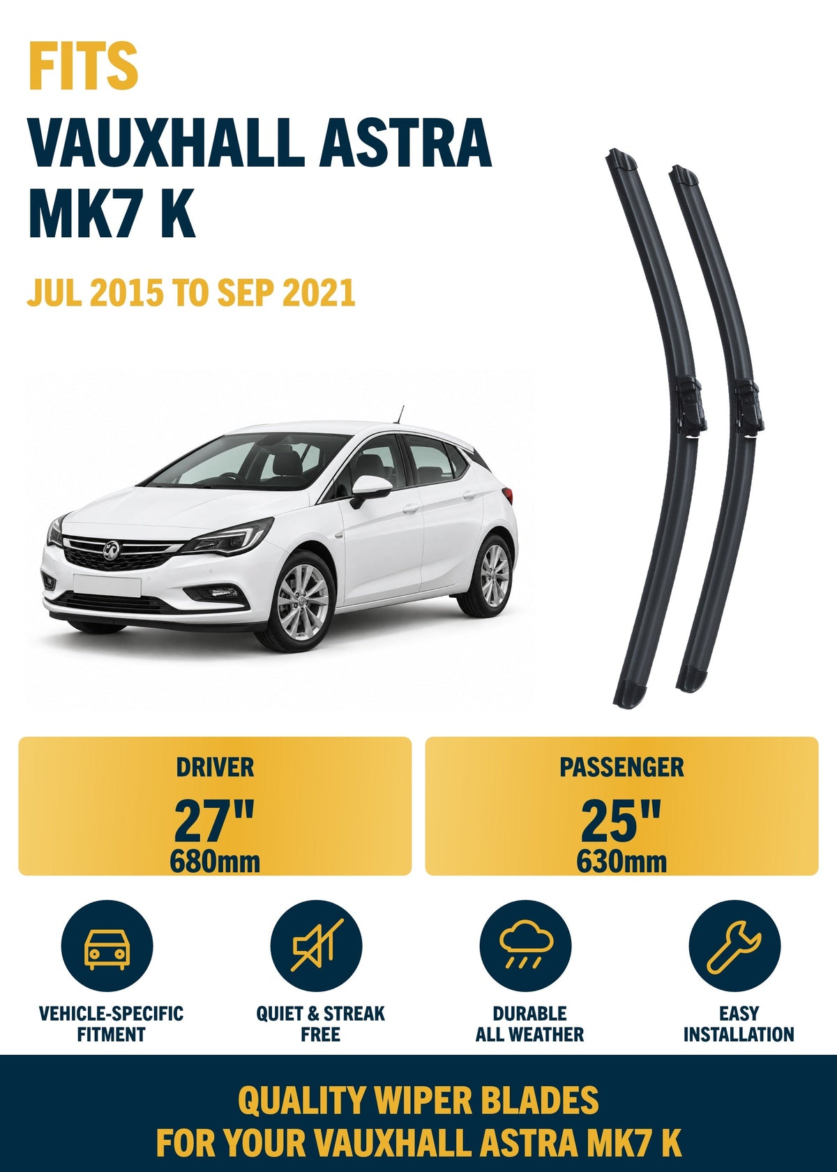 Vauxhall Astra MK7 K Hatchback Jul 2015 to Sep 2021 Front Wiper Blade Kit